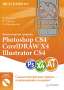  . Photoshop CS4, CorelDRAW X4, Illustrator CS4 (+ DVD)